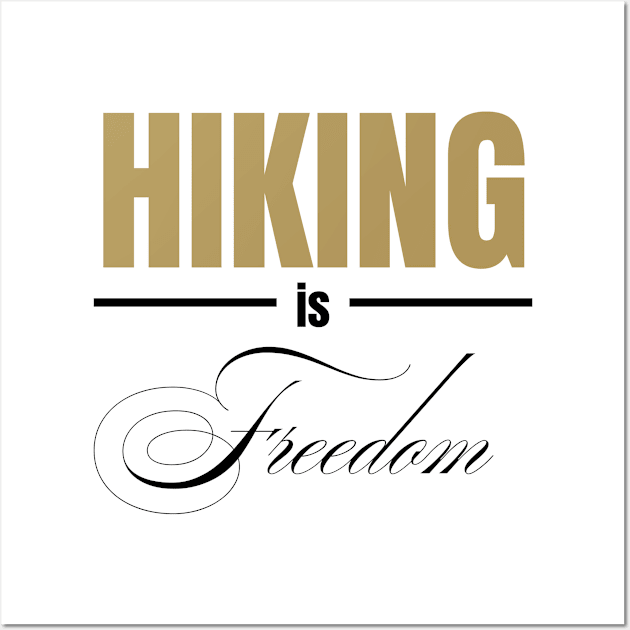 HIKING IS Freedom | Minimal Text Aesthetic Streetwear Unisex Design for Fitness/Athletes/Hikers | Shirt, Hoodie, Coffee Mug, Mug, Apparel, Sticker, Gift, Pins, Totes, Magnets, Pillows Wall Art by design by rj.